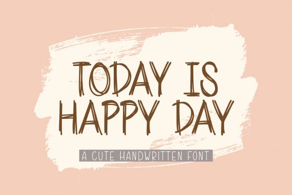 Today Is Happy Day: A Font That Brings Joy to Your Brand
